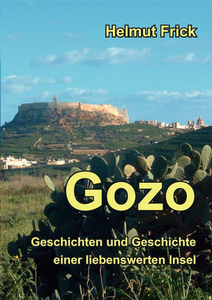 Gozo: Geschichten und Geschichte einer liebenswerten Insel (German Edition),Used
