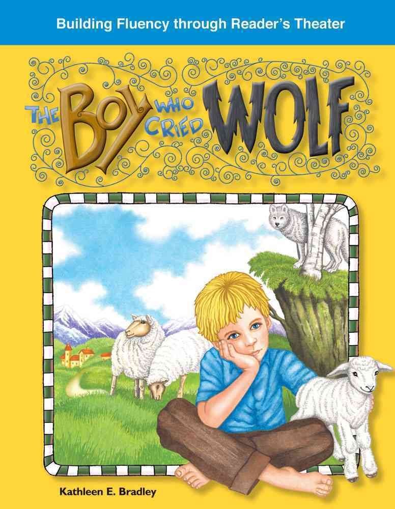 The Boy Who Cried Wolf: Fables (Building Fluency Through Reader's Theater),Used