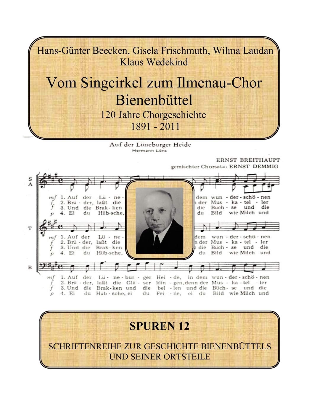Vom Singcirkel zum IlmenauChor Bienenbttel: 120 Jahre Chorgeschichte (German Edition),Used