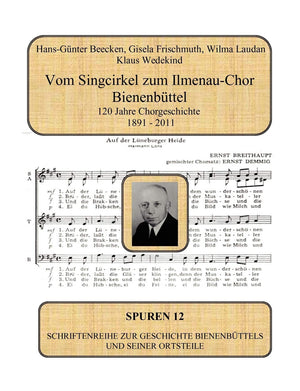 Vom Singcirkel zum IlmenauChor Bienenbttel: 120 Jahre Chorgeschichte (German Edition),Used