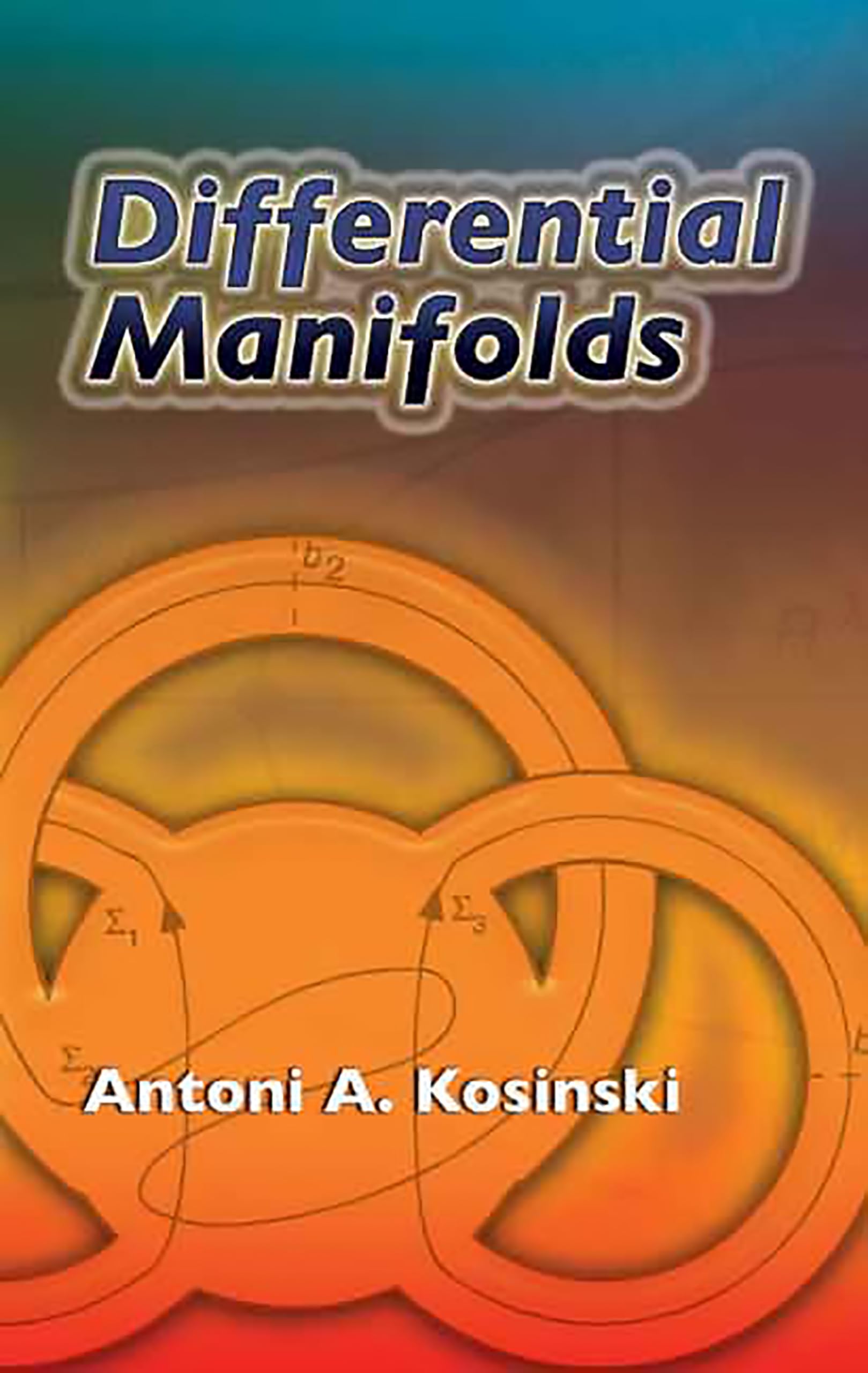Differential Manifolds (Dover Books on Mathematics)