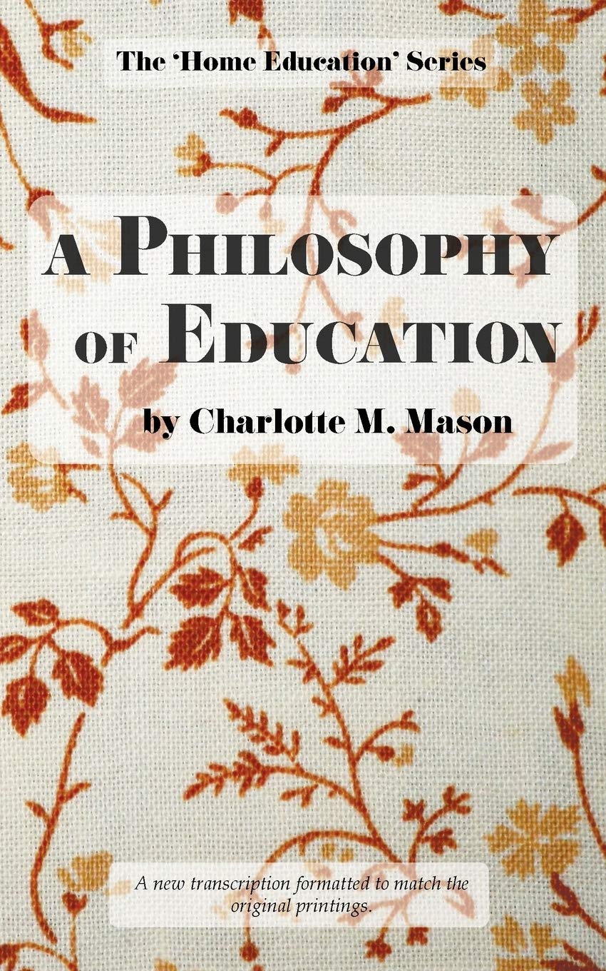 A Philosophy of Education (The Home Education Series),New