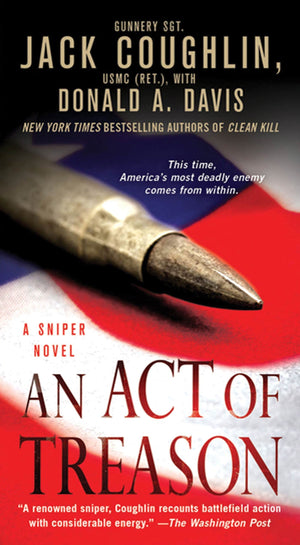 An Act Of Treason: A Sniper Novel (Kyle Swanson Sniper Novels, 4),Used