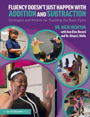 Fluency Doesn't Just Happen with Addition and Subtraction: Strategies and Models for Teaching the Basic Facts,New