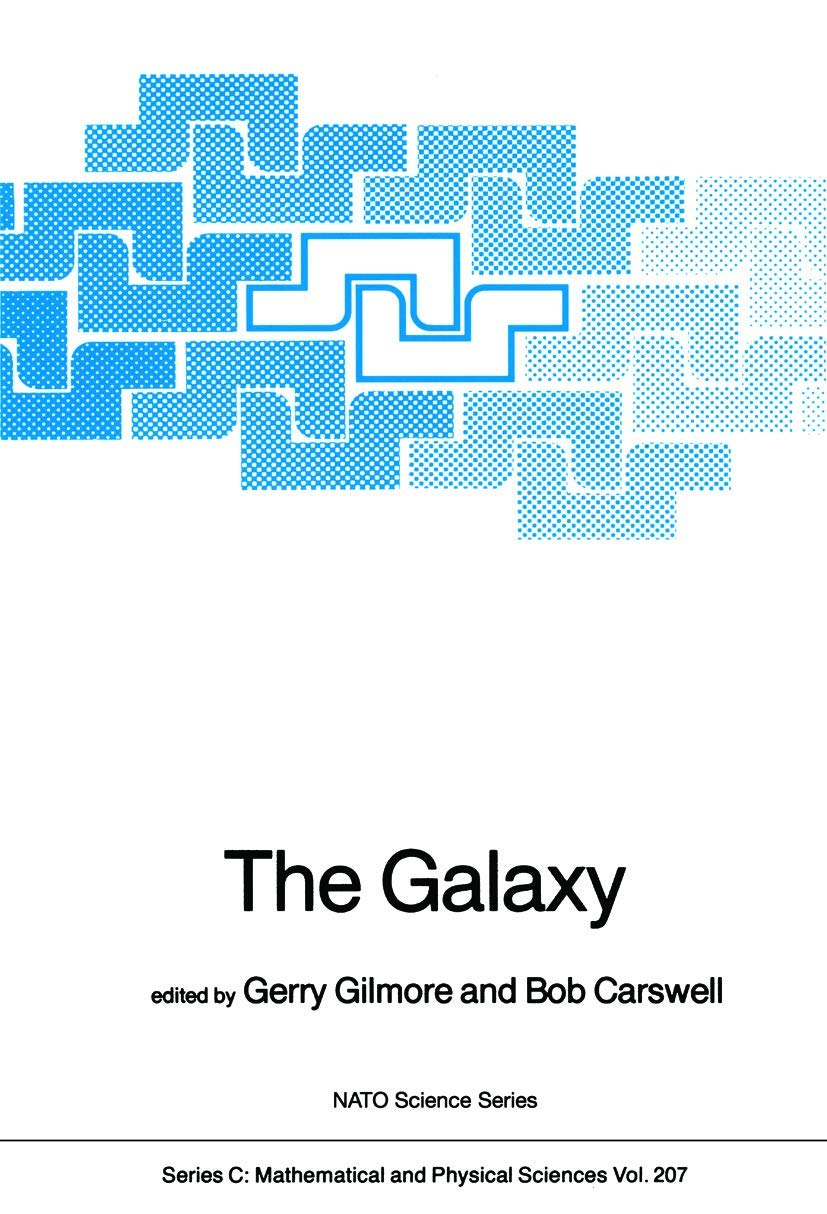 The Galaxy (Nato Science Series C:, 207),New