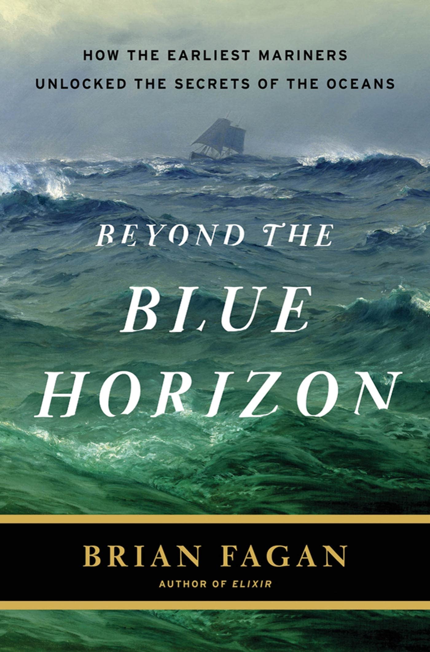 Beyond the Blue Horizon: How the Earliest Mariners Unlocked the Secrets of the Oceans,New