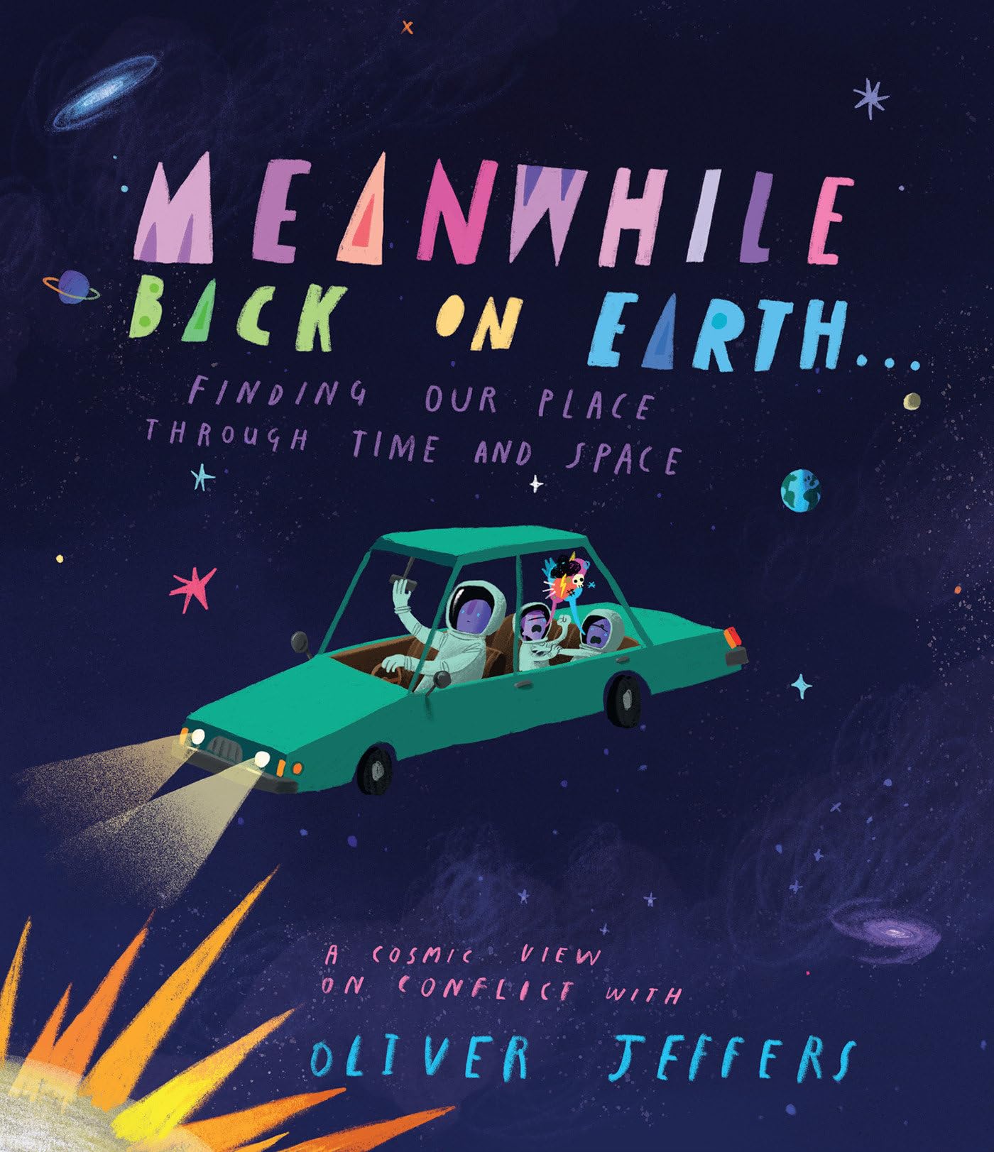 Meanwhile Back On Earth . . .: Finding Our Place Through Time And Space,New