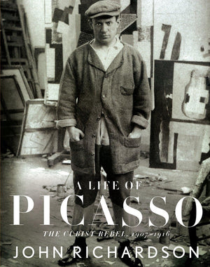 A Life Of Picasso Ii: The Cubist Rebel: 19071916,New