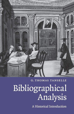 Bibliographical Analysis: A Historical Introduction,New