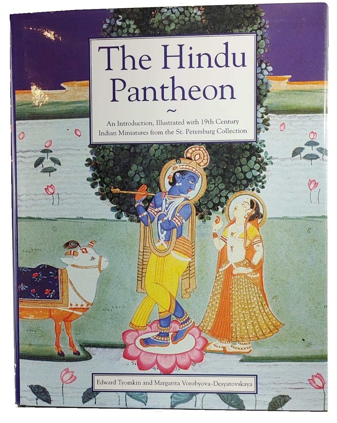The Hindu Pantheon: An Introduction Illustrated With 19th Century Indian Miniatures from the st Petersburg Collection,Used
