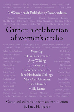 Gather: A Celebration Of WomenS Circles: A Womancraft Publishing Compendium