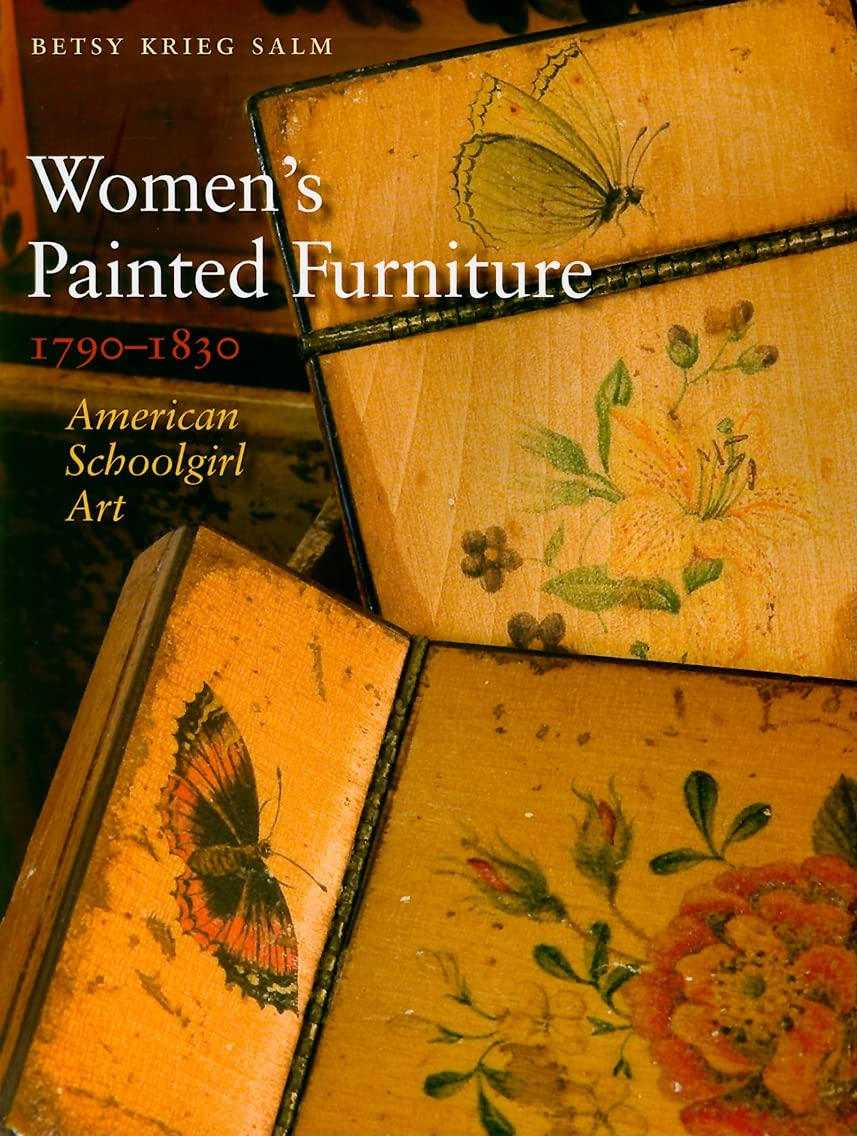 Womens Painted Furniture, 17901830: American Schoolgirl Art,Used