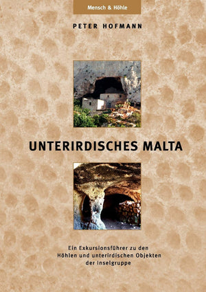 Unterirdisches Malta: Ein Exkursionsfhrer zu den Hhlen und unterirdischen Objekten der Inselgruppe (German Edition),Used