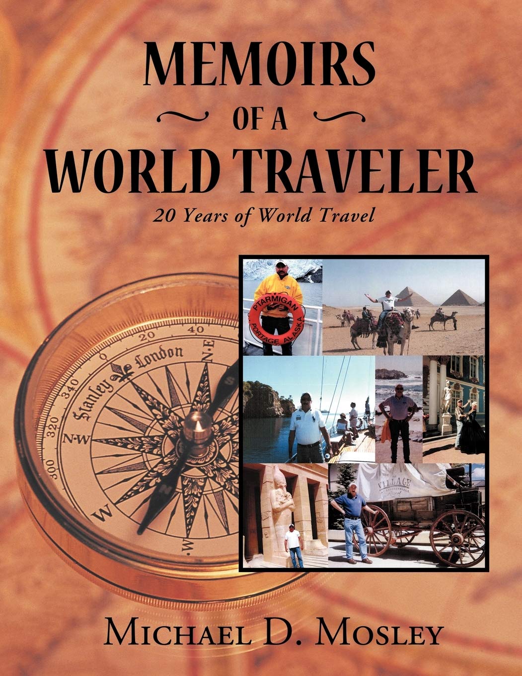 Memoirs Of A World Traveler: 20 Years Of World Travel,Used
