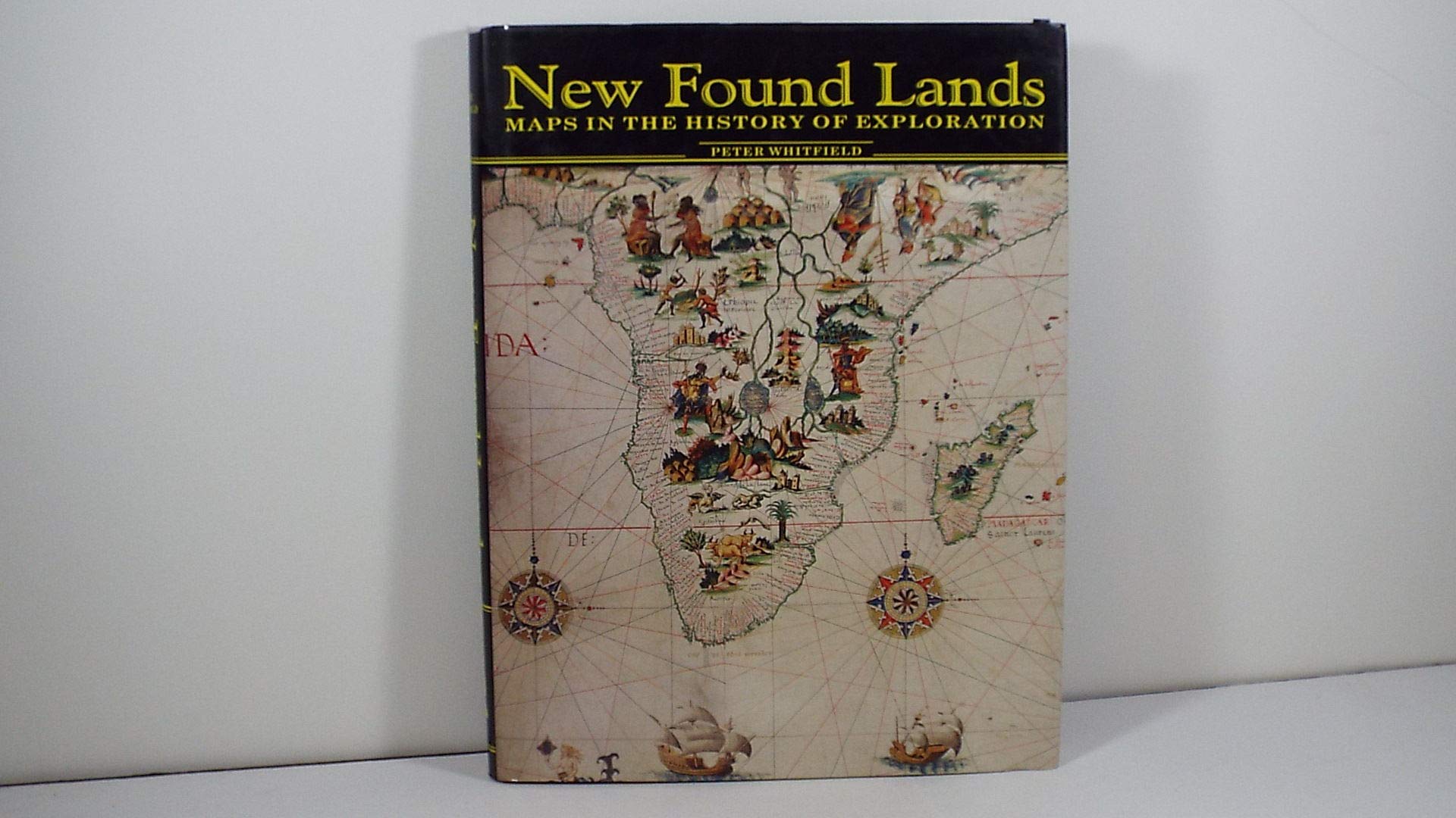 New Found Lands: Maps in the History of Exploration,Used