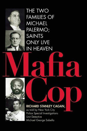 Mafia Cop: The Two Families of Michael Palermo; Saints Only Live in Heaven,Used