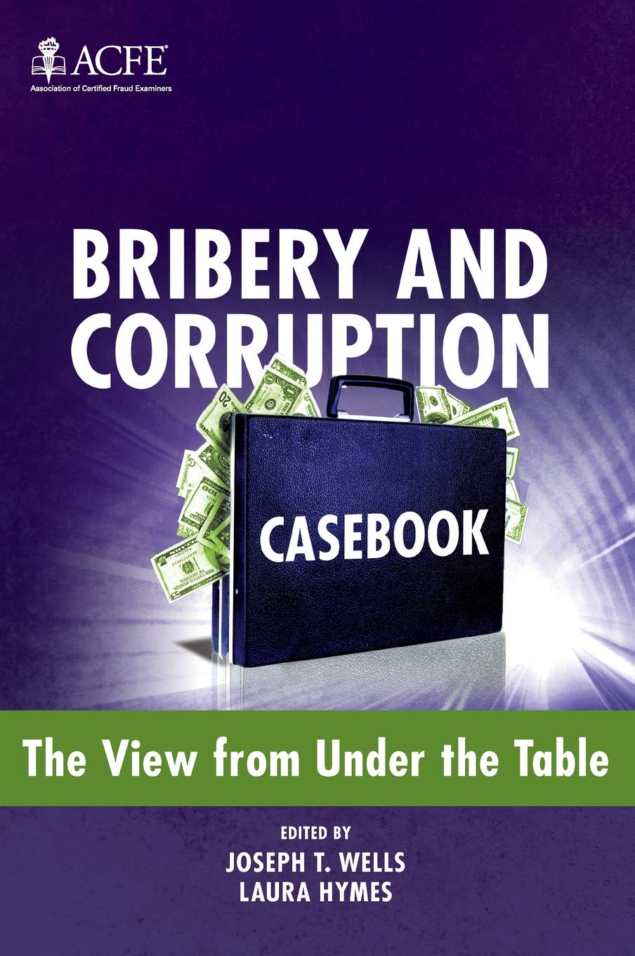 Bribery and Corruption Casebook: The View from Under the Table,Used