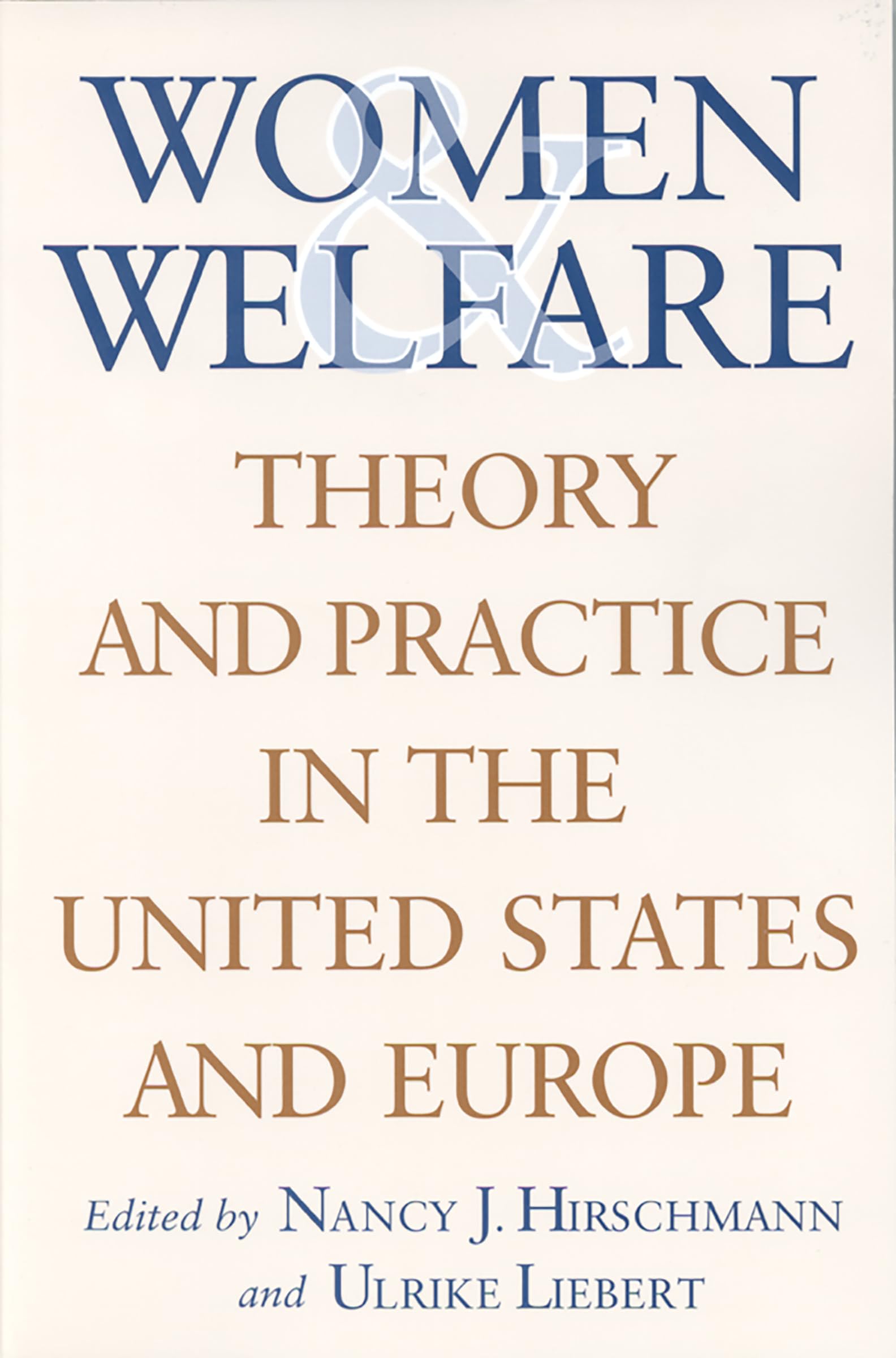 Women And Welfare: Theory And Practice In The United States And Europe (Rutgers Series On Women And Politics),Used