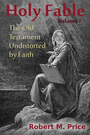 Holy Fable: The Old Testament Undistorted by Faith,Used