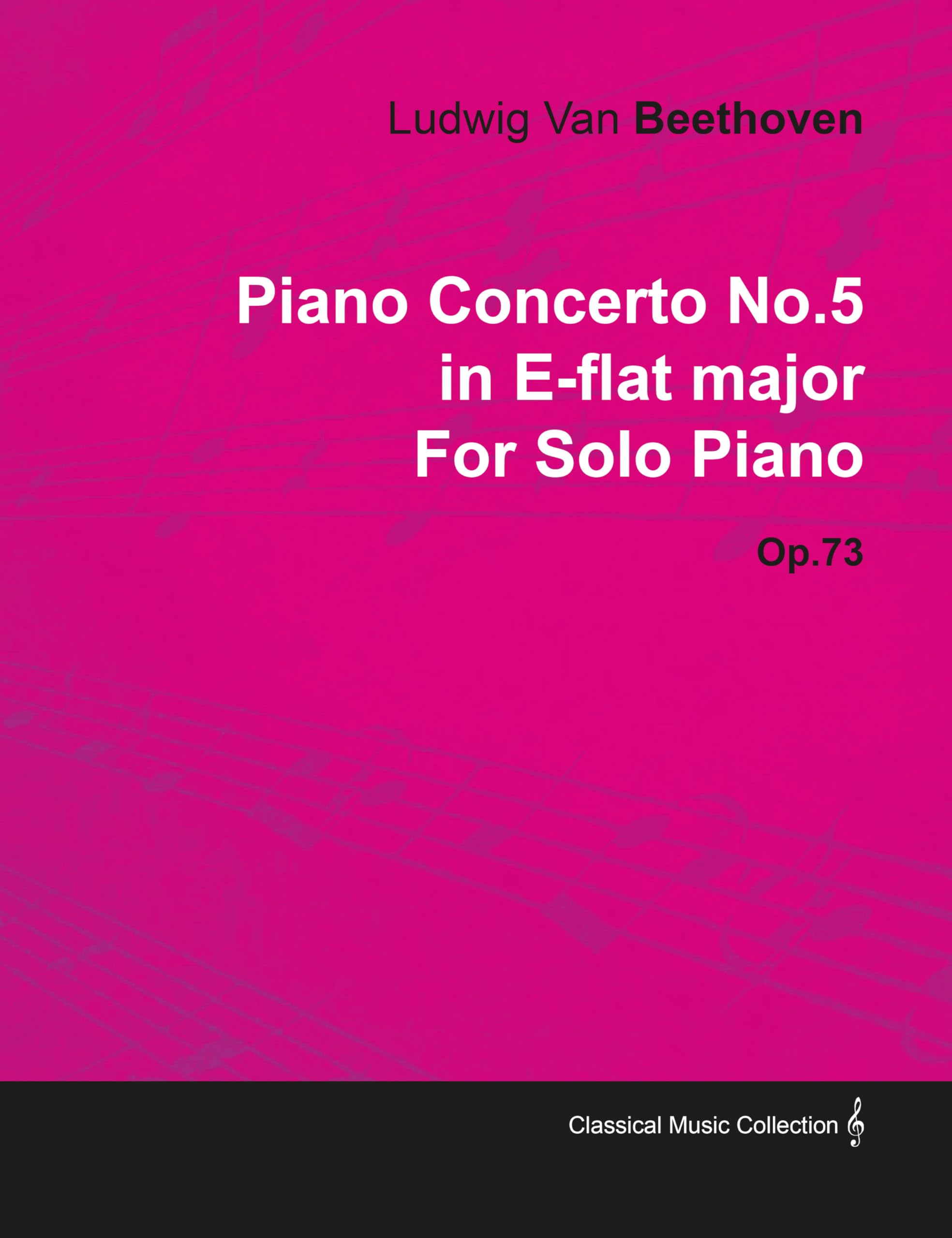 Piano Concerto No. 5  In Eflat Major  Op. 73  For Solo Piano: With A Biography By Joseph Otten,Used