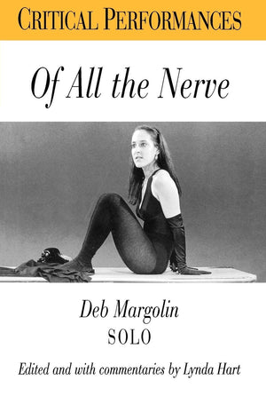 Of All the Nerve: Deb Margolin Solo (Critical Performances),Used