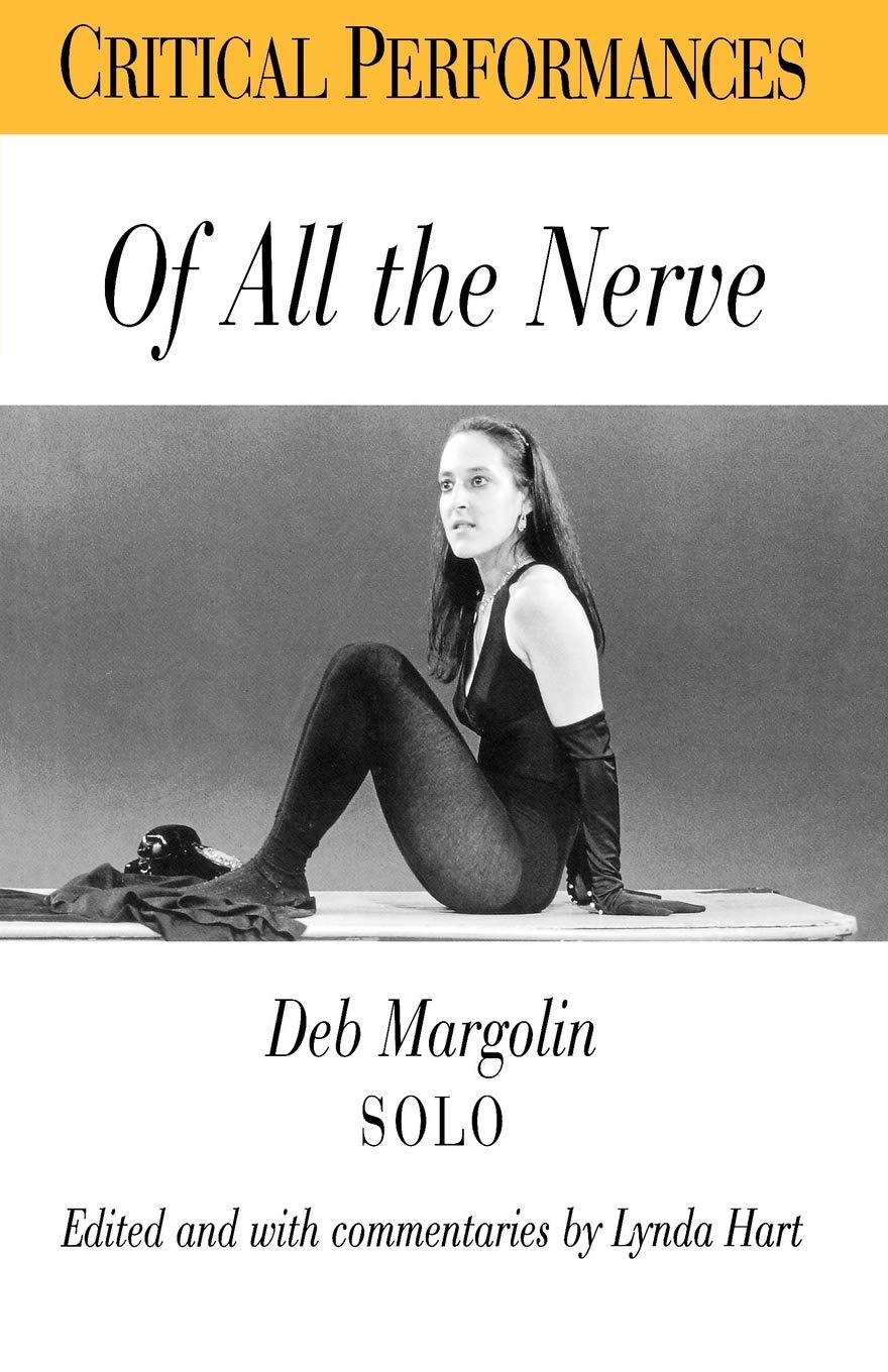 Of All the Nerve: Deb Margolin Solo (Critical Performances),Used
