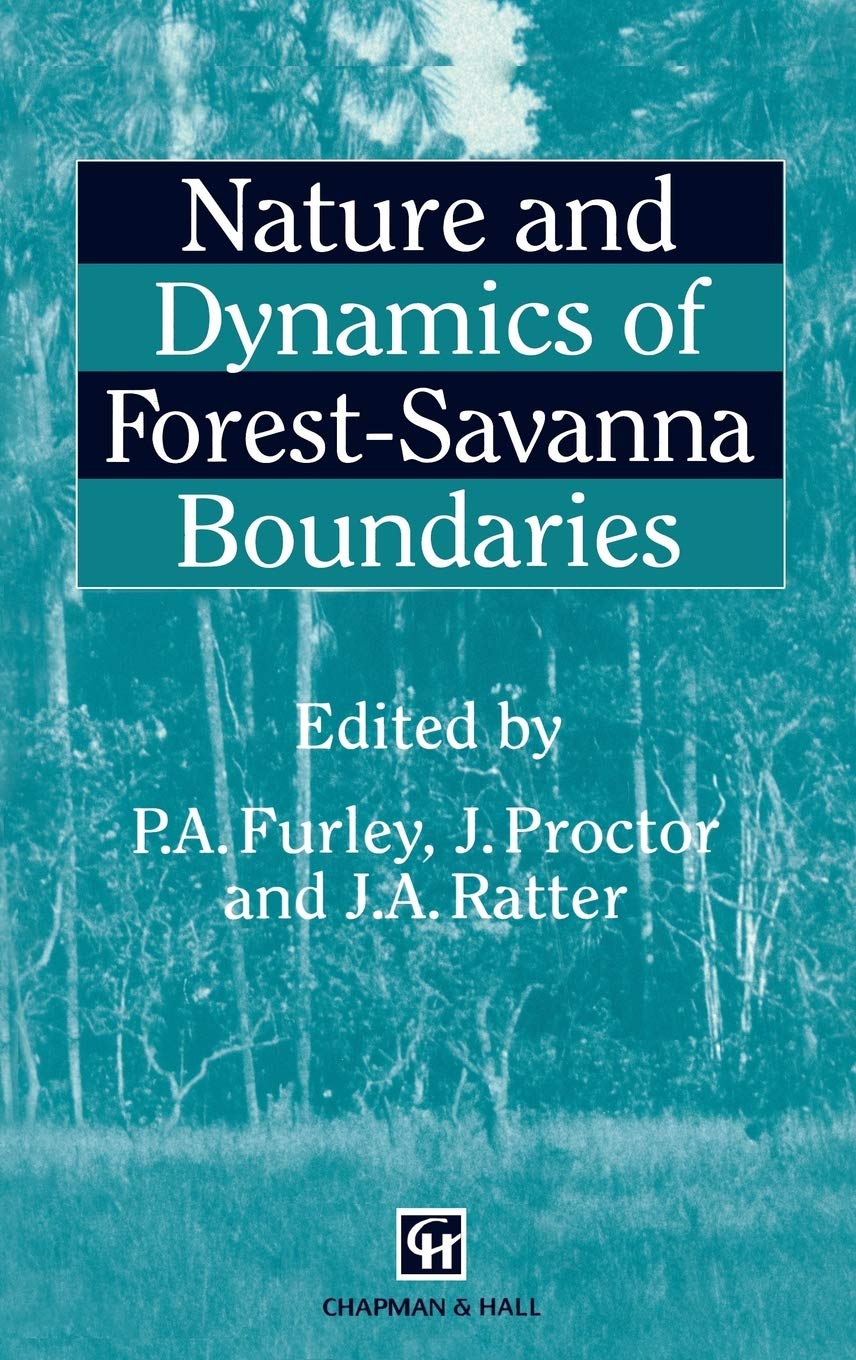 Nature And Dynamics Of Forestsavanna Boundaries