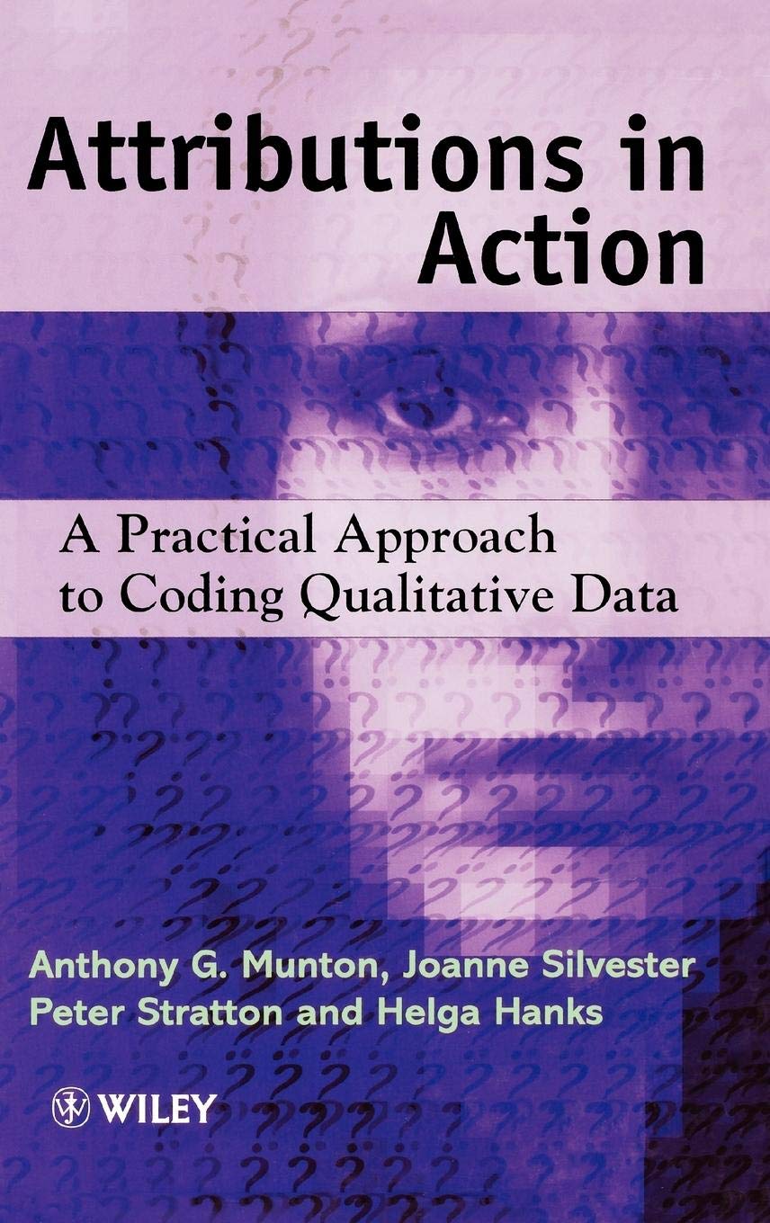 Attributions in Action: A Practical Approach to Coding Qualitative Data,Used