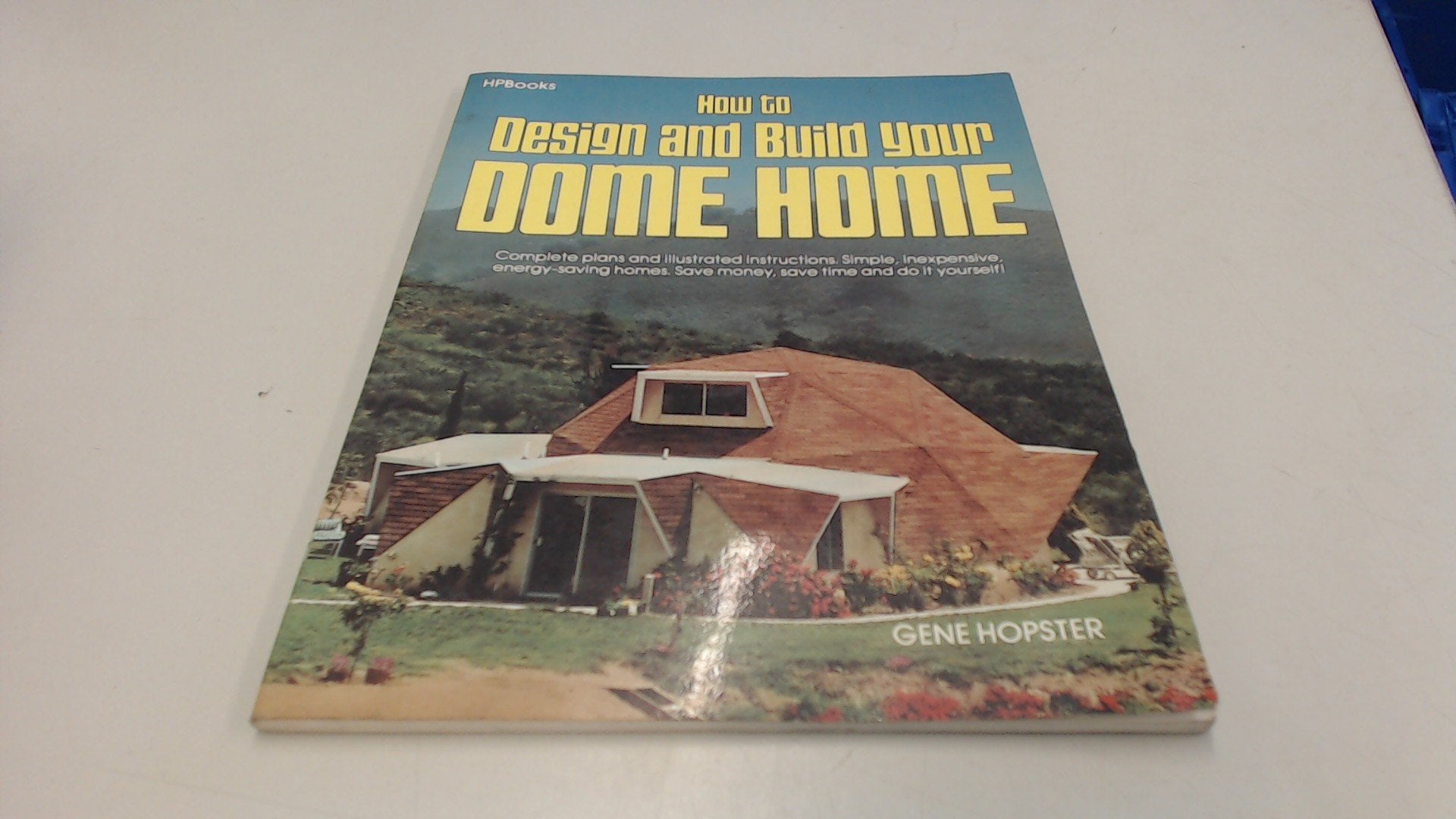 How to Design and Build Your Dome Home,Used