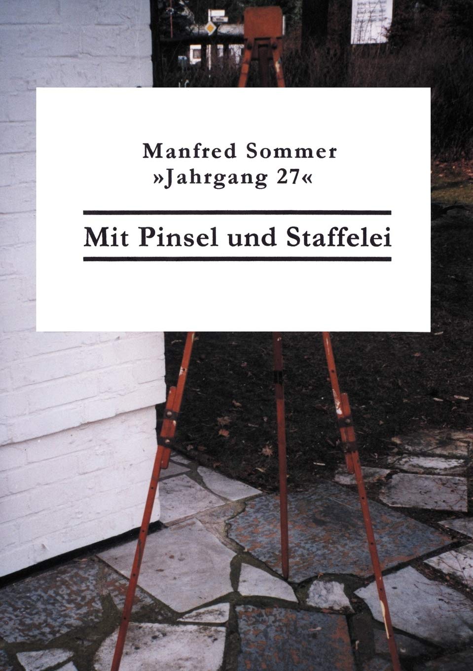 Mit Pinsel Und Staffelei (German Edition),Used