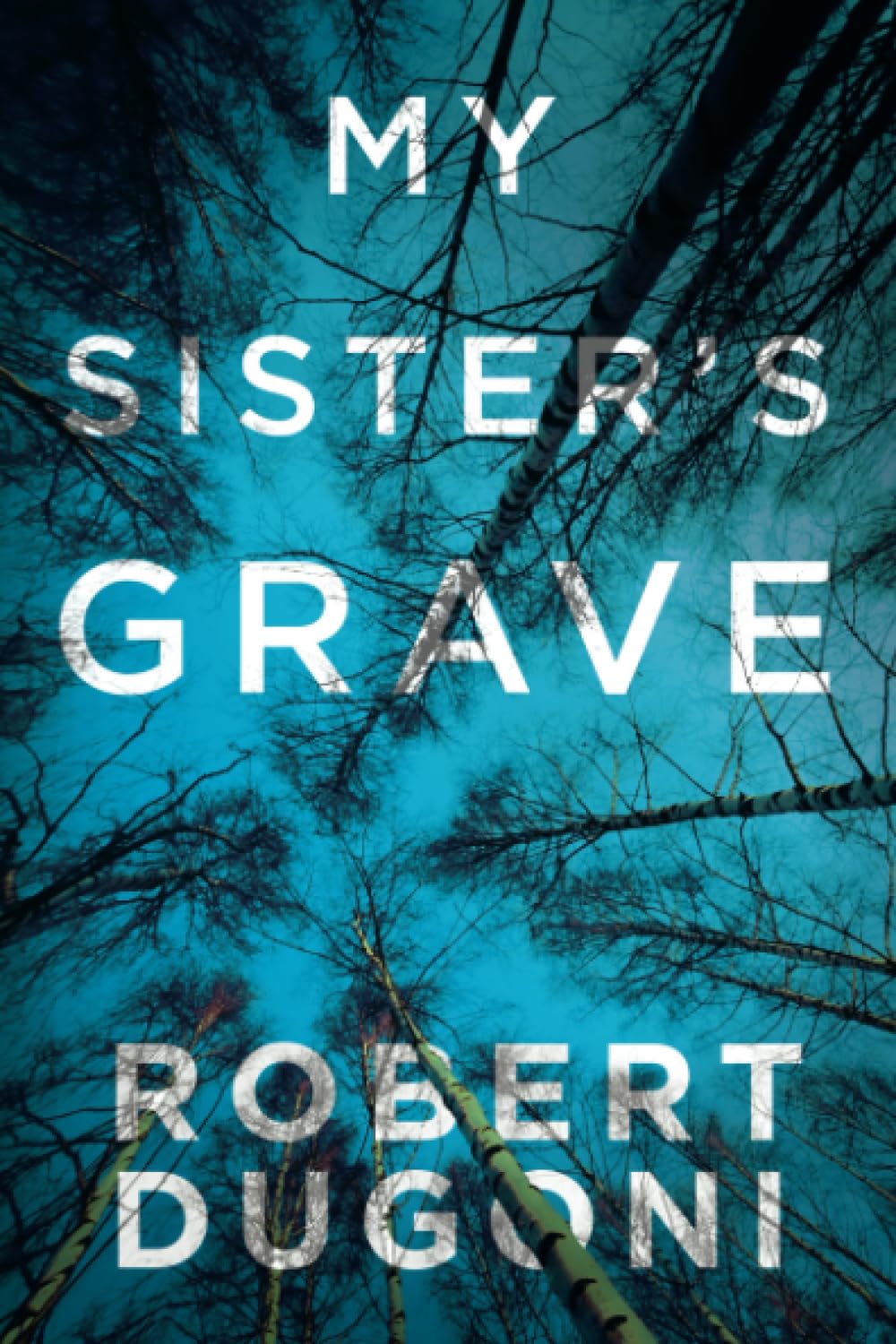 My Sister's Grave (Tracy Crosswhite, 1),New