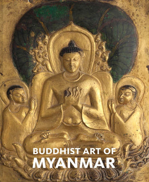 Buddhist Art Of Myanmar