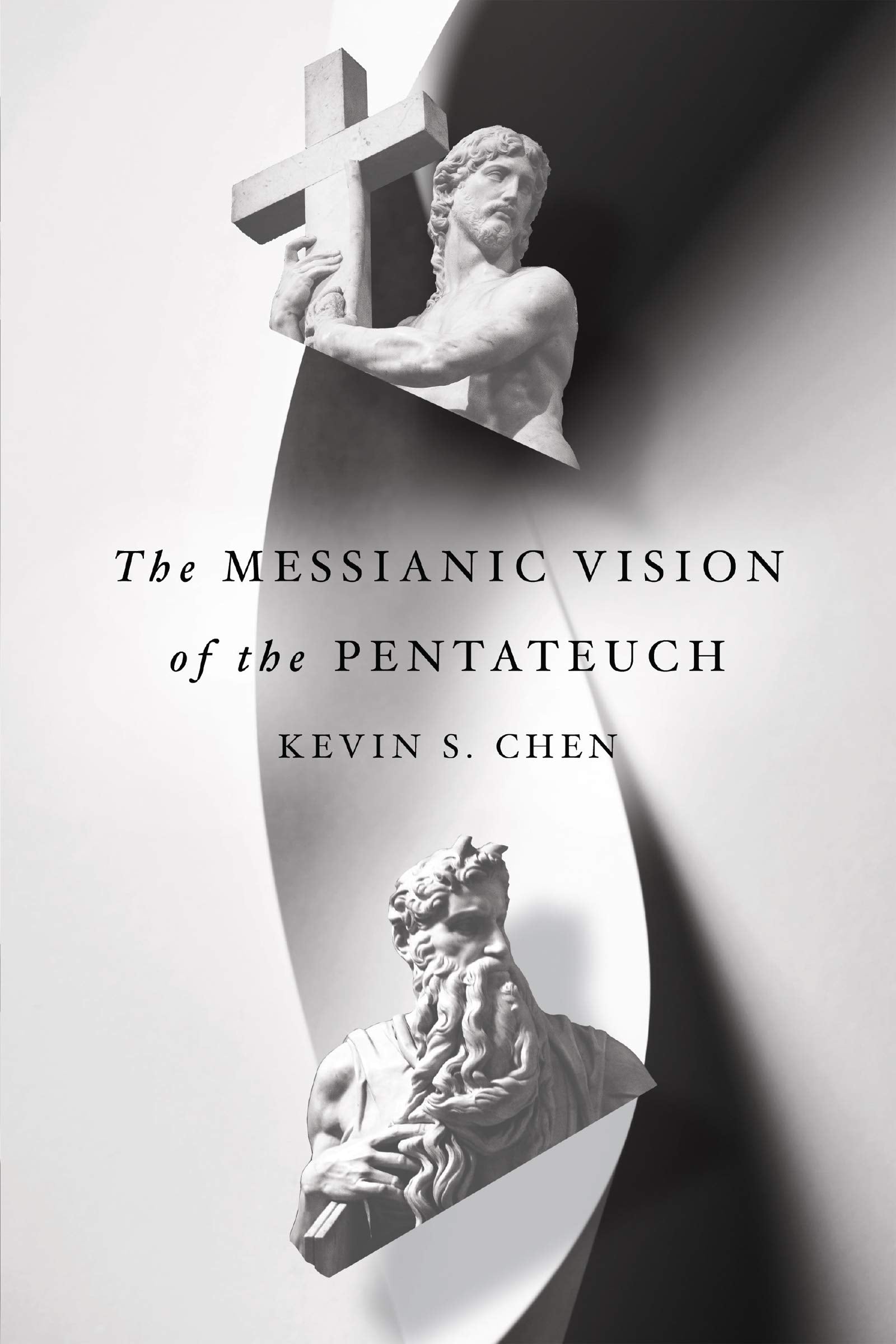 The Messianic Vision of the Pentateuch,New
