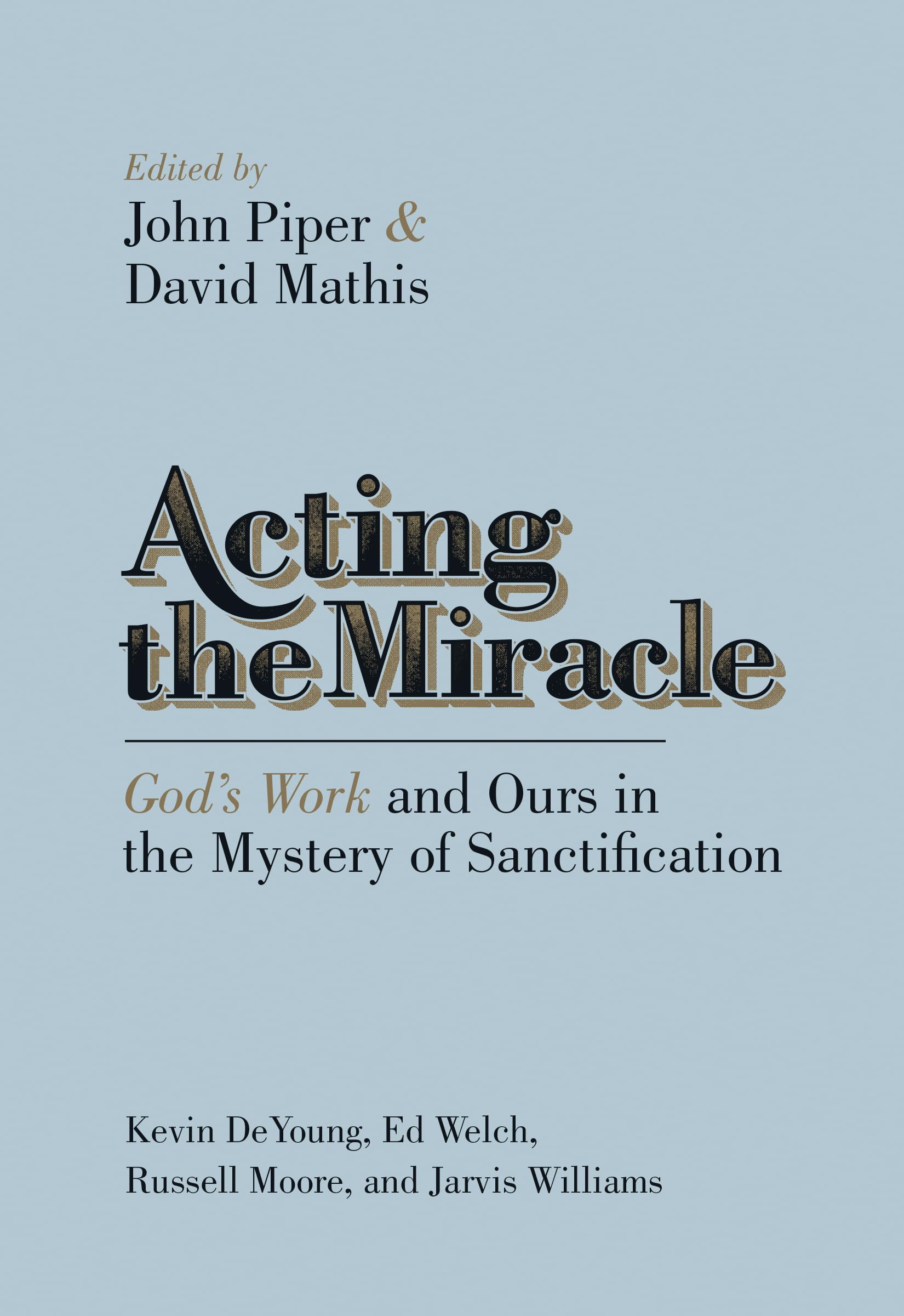 Acting the Miracle,New