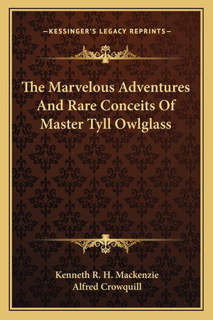 The Marvelous Adventures And Rare Conceits Of Master Tyll Owlglass,Used