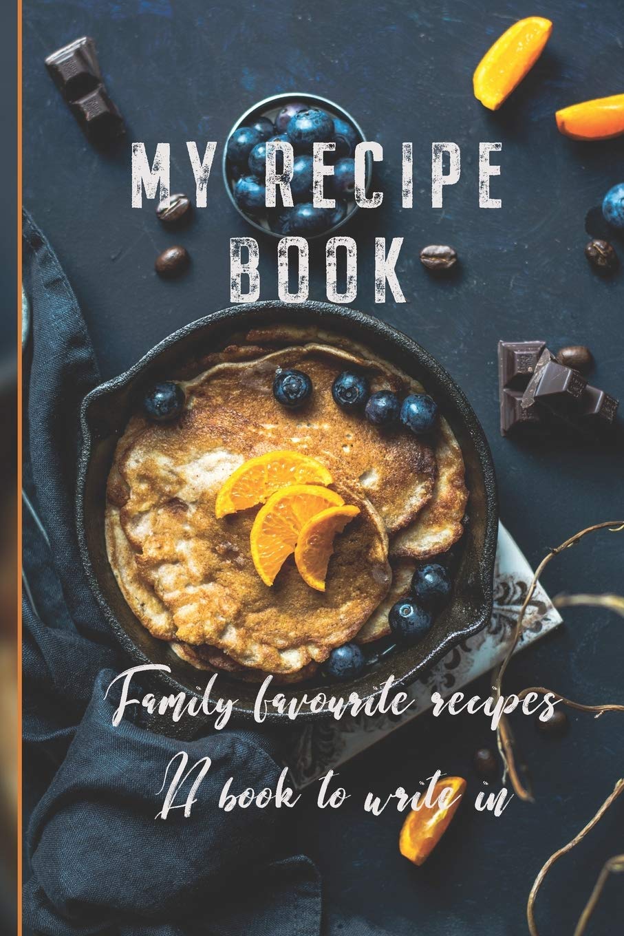 My Recipe Book: Family Favourite Recipes A Book To Write In,Used