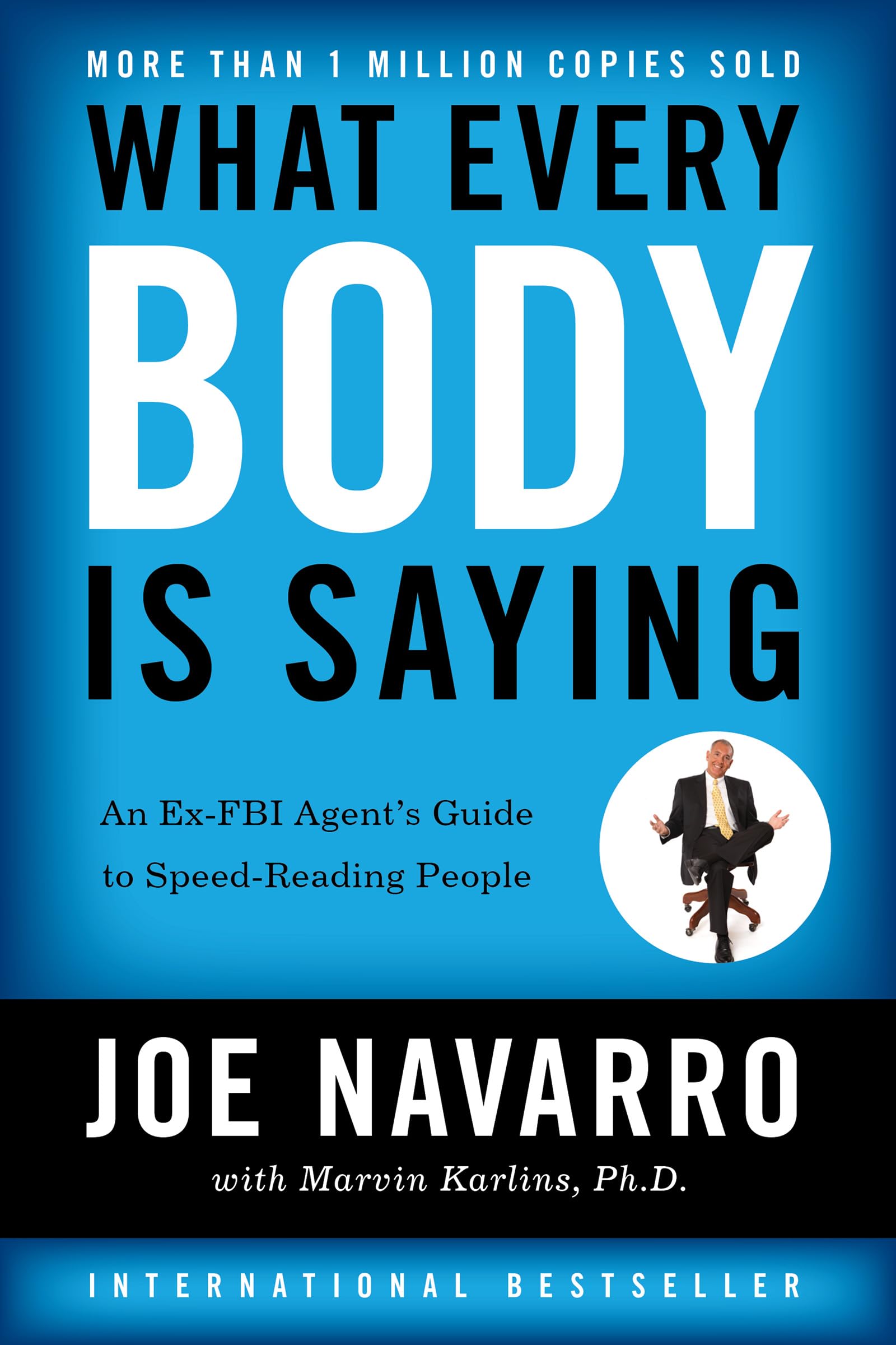 What Every Body Is Saying: An Exfbi Agent'S Guide To Speedreading People,New