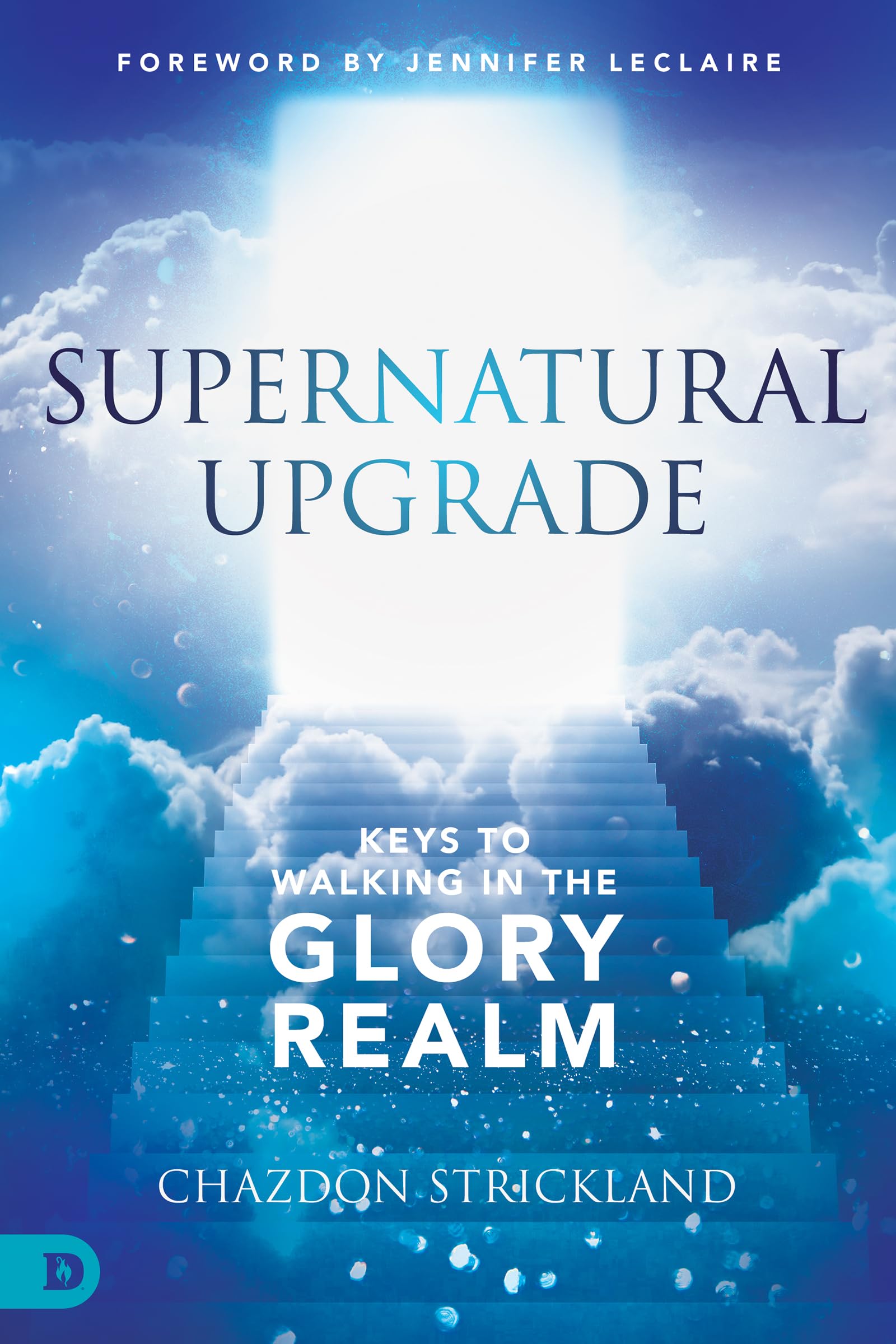 Supernatural Upgrade: Keys to Walking in the Glory Realm,Used