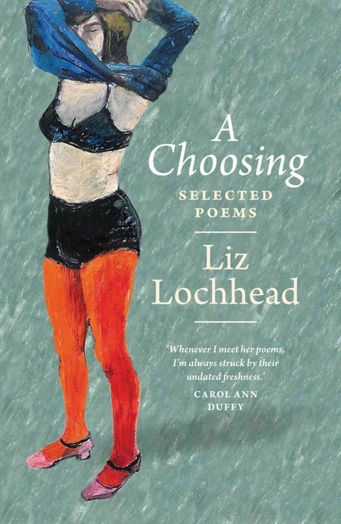 A Choosing: The Selected Poems of Liz Lochhead,Used