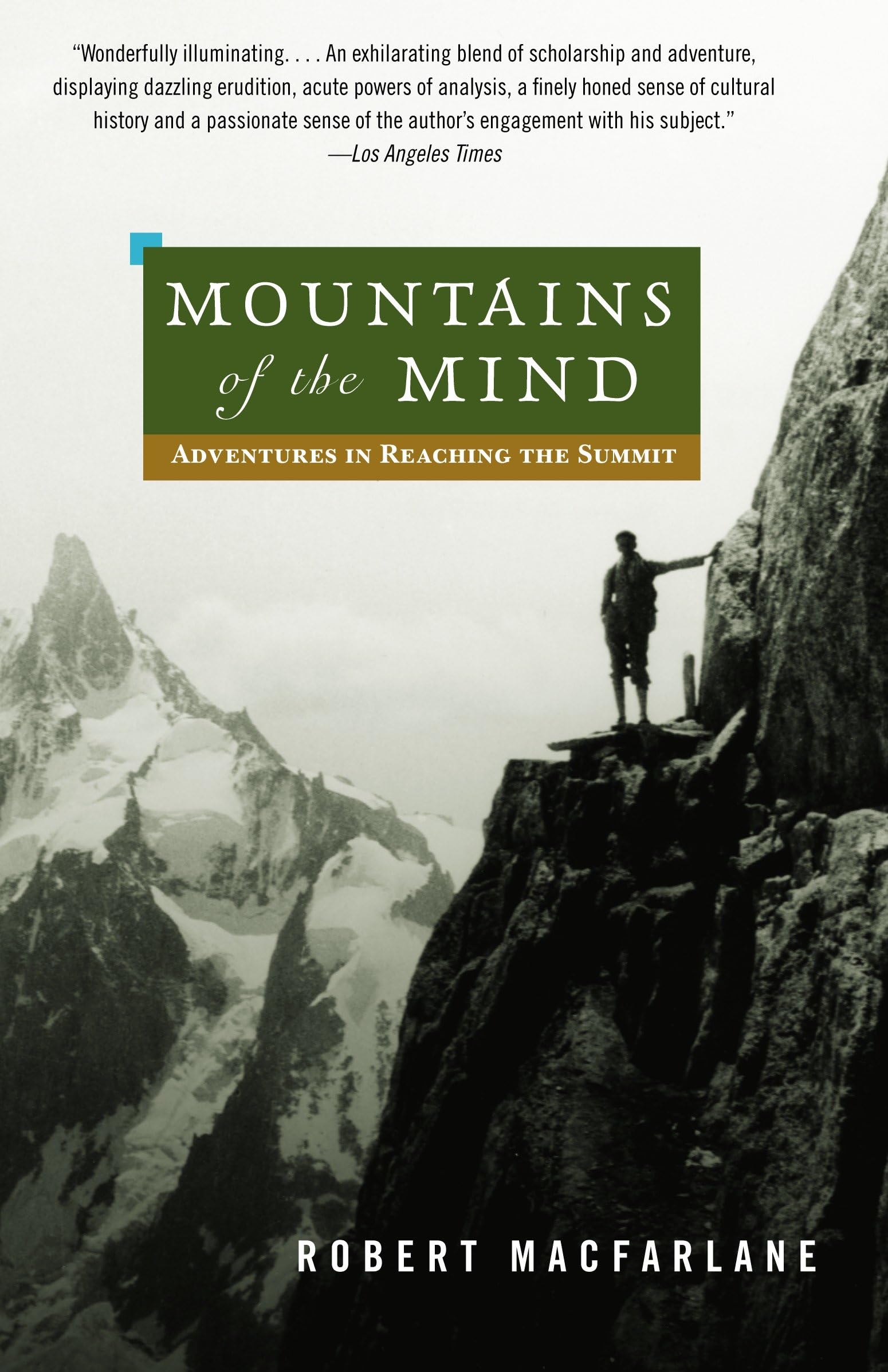Mountains of the Mind: Adventures in Reaching the Summit,New
