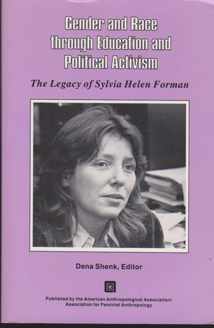 Gender and Race Through Education and Political Activism: The Legacy of Sylvia Helen Forman,Used