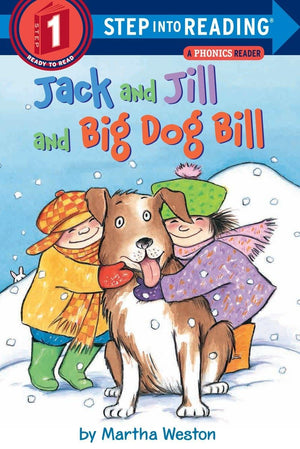 Jack and Jill and Big Dog Bill: A Phonics Reader (Step Into Reading),Used