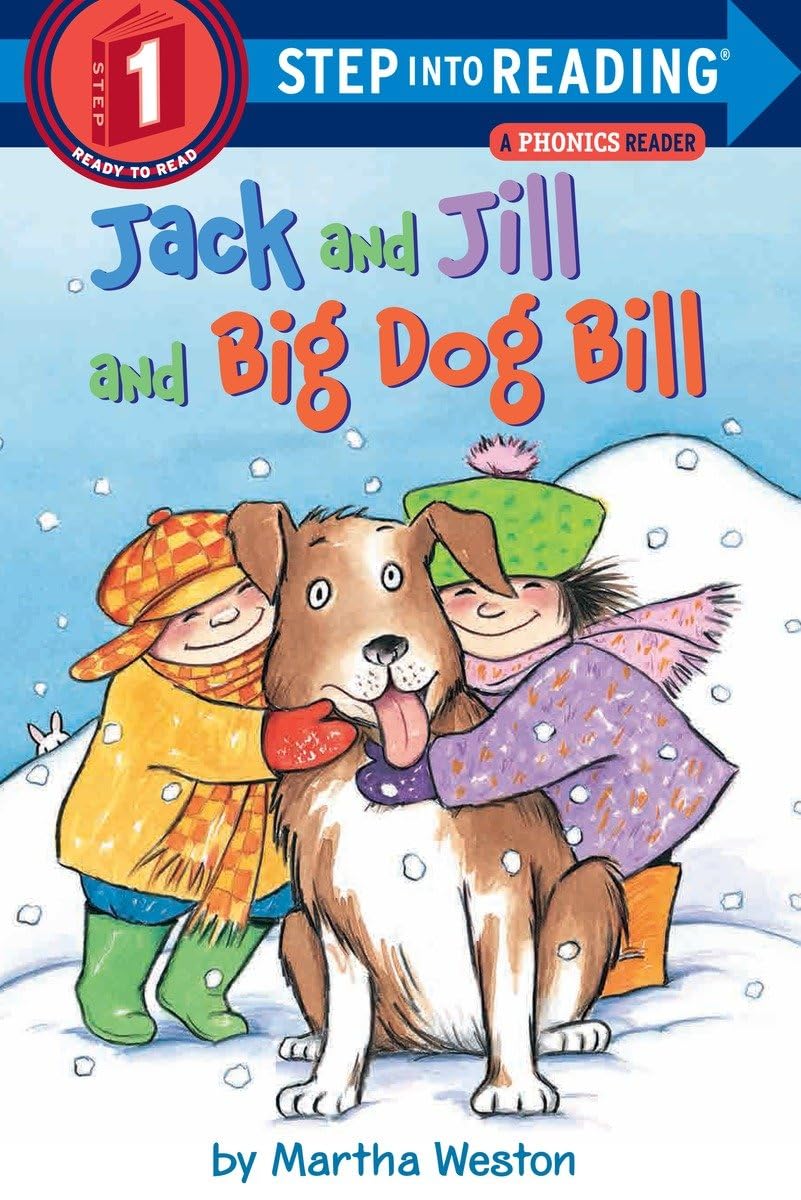 Jack and Jill and Big Dog Bill: A Phonics Reader (Step Into Reading),Used