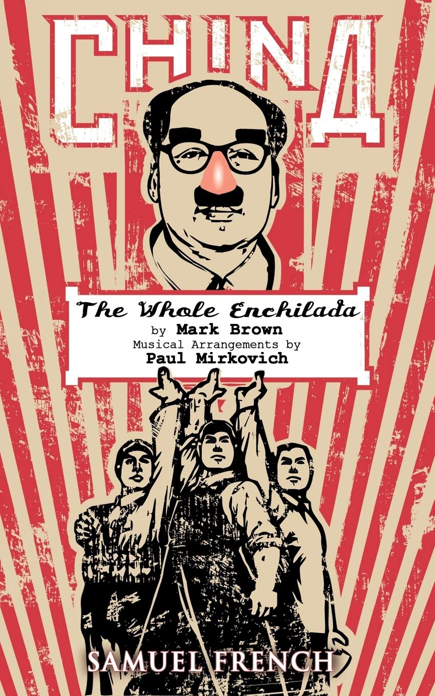 China: The Whole Enchilada (A Samuel French Acting Edition),Used