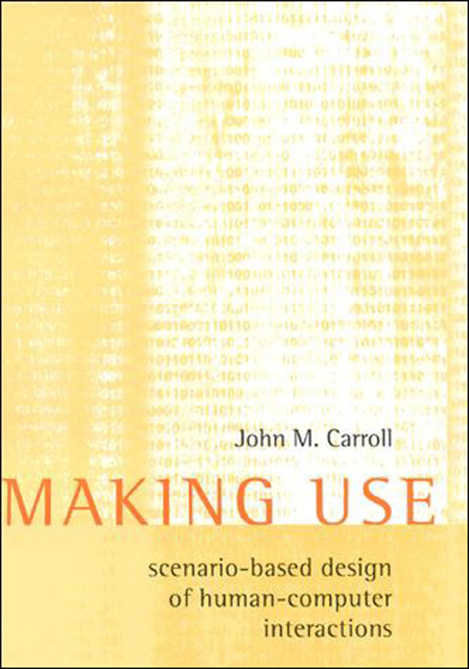 Making Use: ScenarioBased Design of HumanComputer Interactions,Used