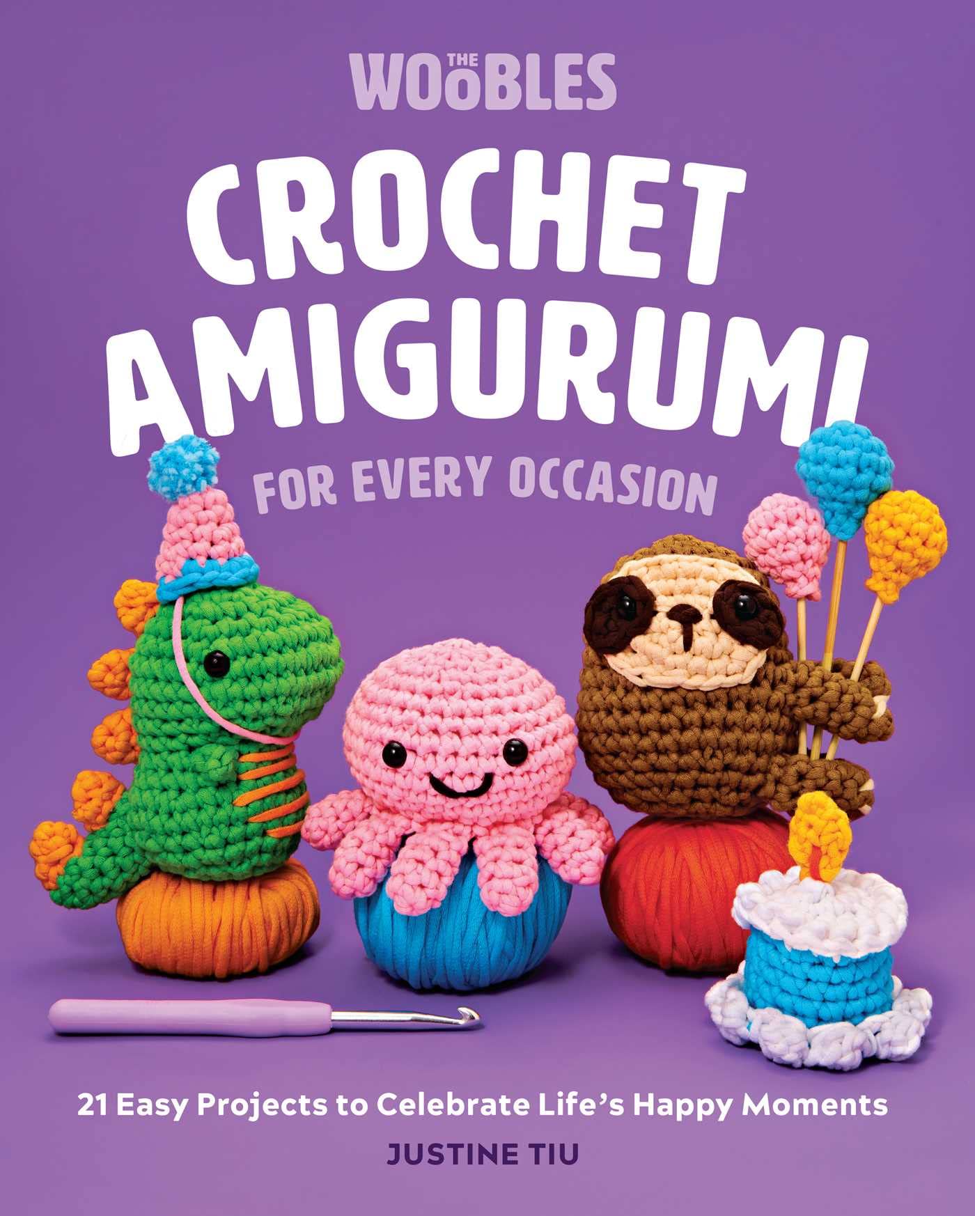 Crochet Amigurumi for Every Occasion: 21 Easy Projects to Celebrate Life s Happy Moments (The Woobles Crochet)