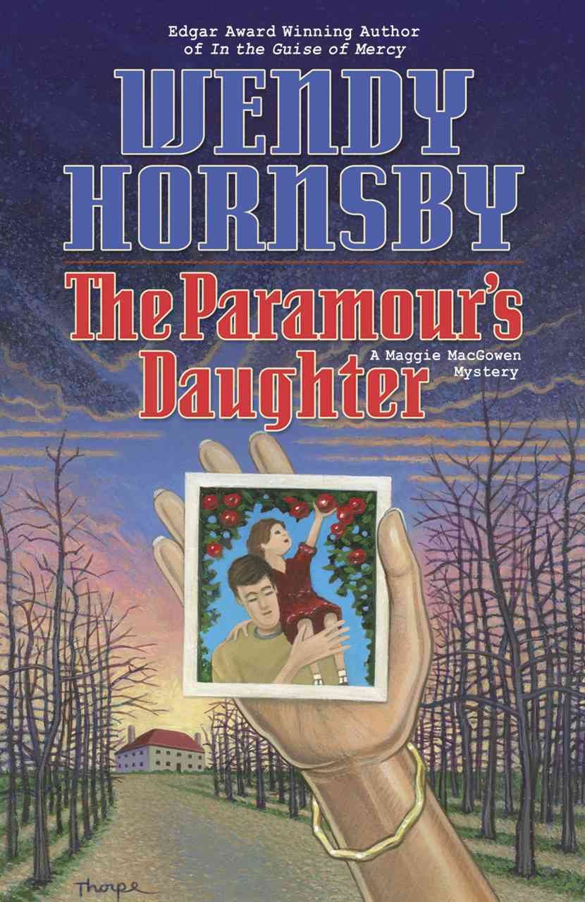 The Paramour's Daughter: A Maggie MacGowen Mystery,Used