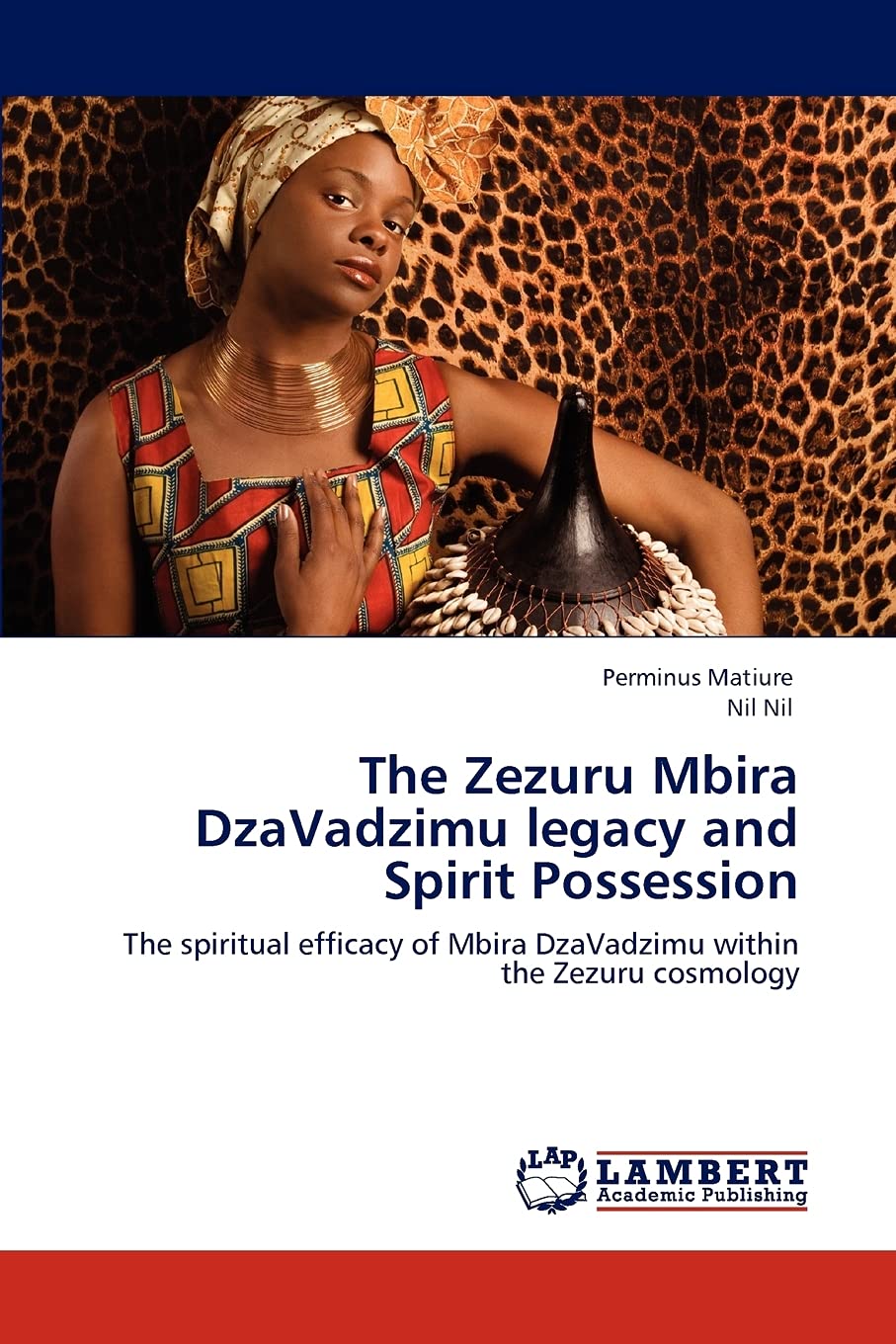 The Zezuru Mbira DzaVadzimu legacy and Spirit Possession: The spiritual efficacy of Mbira DzaVadzimu within the Zezuru cosmology,Used