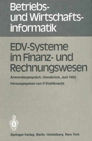EDVSysteme im Finanz und Rechnungswesen: Anwendergesprch Osnabrck, 8.  9. Juni 1982 (Betriebs und Wirtschaftsinformatik, 1) ,Used
