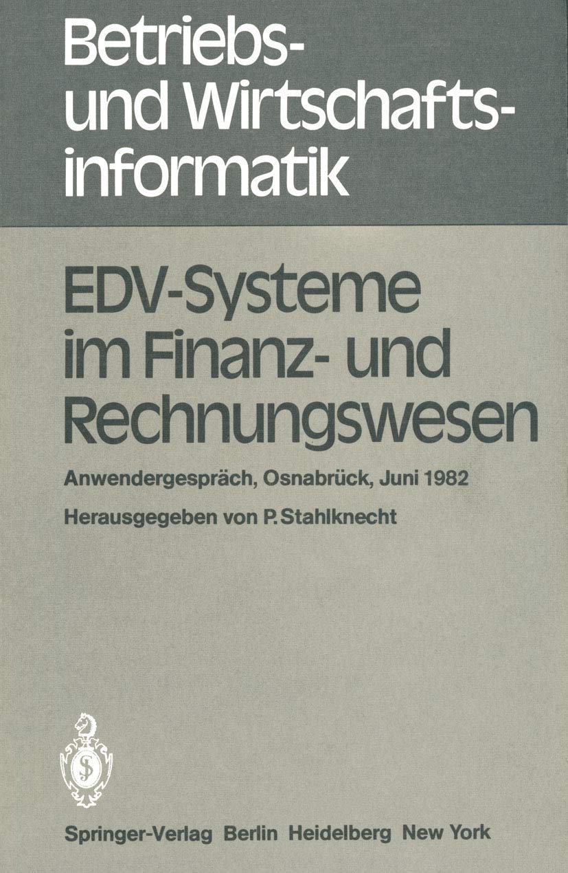 EDVSysteme im Finanz und Rechnungswesen: Anwendergesprch Osnabrck, 8.  9. Juni 1982 (Betriebs und Wirtschaftsinformatik, 1) ,Used
